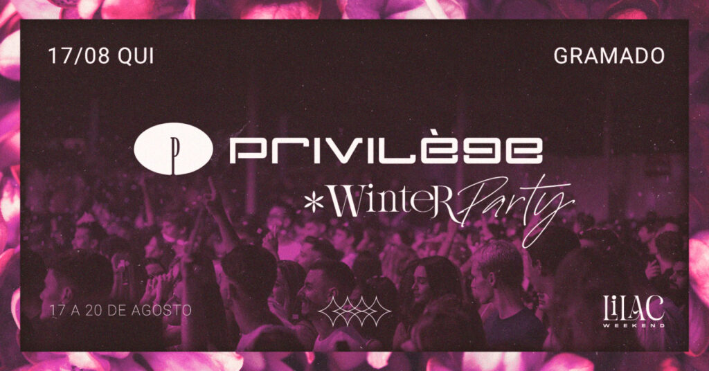 Privilège retorna a Gramado em Agosto com Winter Party